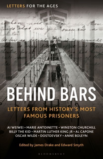 Letters for the Ages Behind Bars: Letters from History's Most Famous Prisoners - Letters for the Ages - Author - Books - Bloomsbury Publishing PLC - 9781399413893 - April 25, 2024