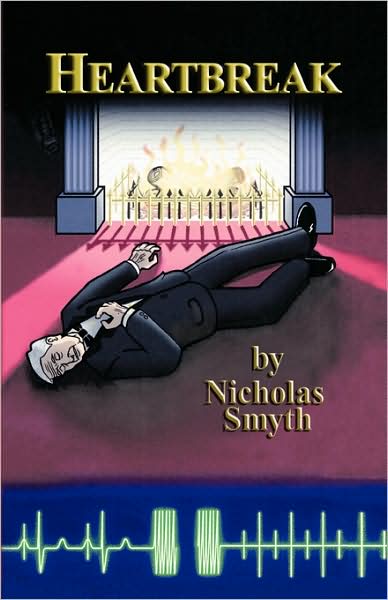 Heartbreak - Nicholas Smyth - Books - Xlibris - 9781401031893 - August 11, 2008