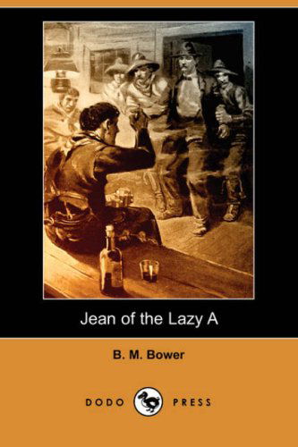 Cover for B. M. Bower · Jean of the Lazy a (Dodo Press) (Paperback Book) (2007)