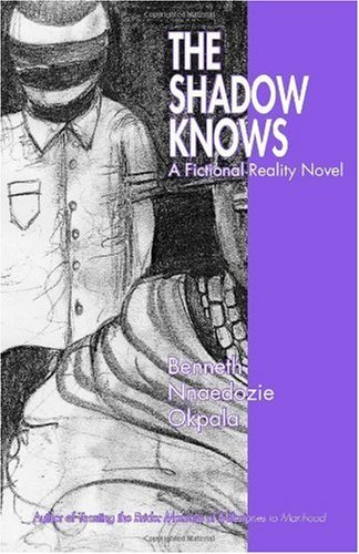 Cover for Benneth Nnaedozie Okpala · The Shadow Knows (Paperback Bog) (2003)