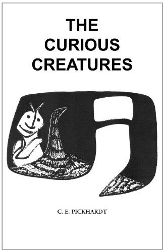 Cover for Carl E. Pickhardt · The Curious Creatures (Paperback Book) (2004)