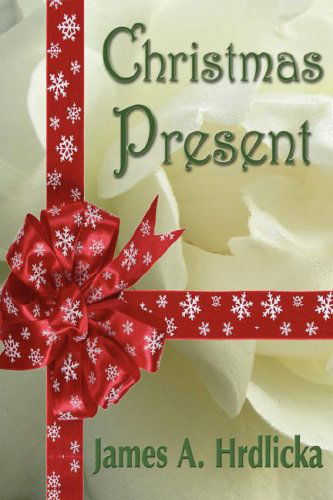 Cover for James a Hrdlicka · Christmas Present (Gebundenes Buch) (2007)