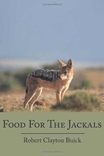 Cover for Robert Clayton Buick · Food for the Jackals (Taschenbuch) (2006)
