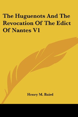 Cover for Henry M. Baird · The Huguenots and the Revocation of the Edict of Nantes V1 (Paperback Book) (2007)