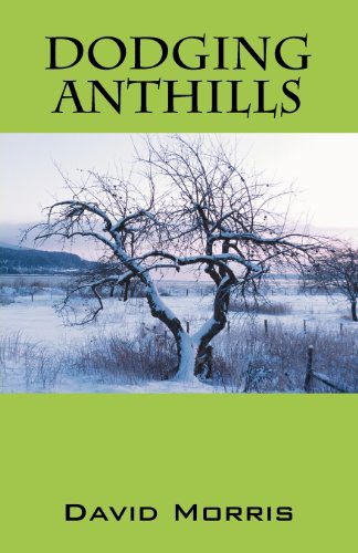 Cover for David Morris · Dodging Anthills (Paperback Bog) (2012)