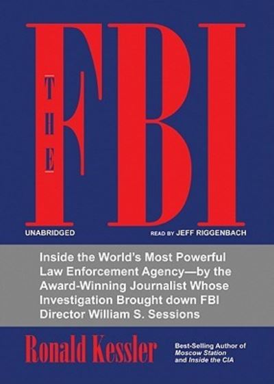 The FBI - Ronald Kessler - Music - Blackstone Audiobooks - 9781433245893 - May 1, 2008