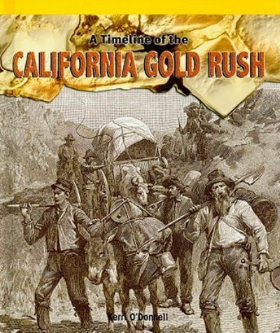 Cover for Kerri O'Donnell · A timeline of the California Gold Rush (Book) (2009)