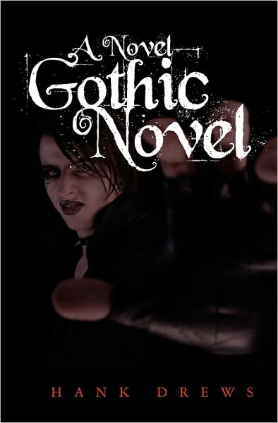 Cover for Hank Drews · A Novel Gothic Novel (Paperback Book) (2010)