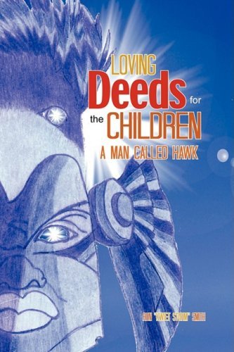 Cover for Ronald Smith · Loving Deeds for the Children: a Man Called Hawk (Paperback Book) (2008)