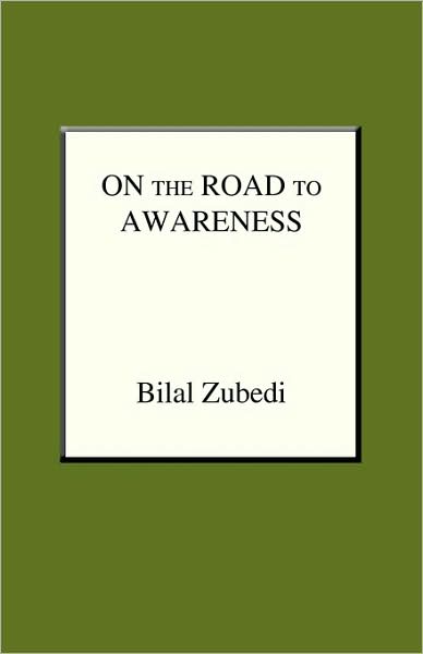 Cover for Bilal Zubedi · On the Road to Awareness (Paperback Book) (2009)