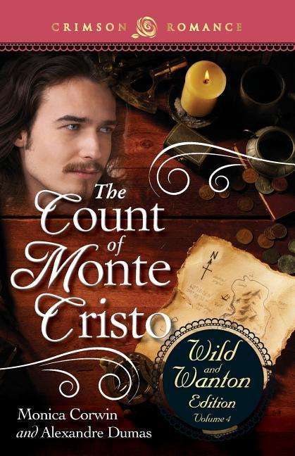 Cover for Monica Corwin · The Count of Monte Cristo: the Wild and Wanton Edition (Volume 4) (Paperback Book) (2014)