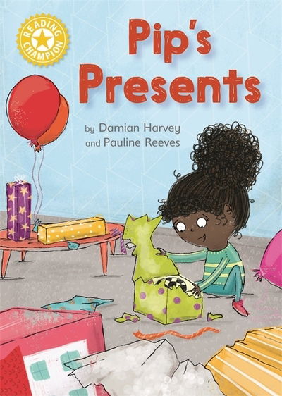 Cover for Damian Harvey · Reading Champion: Pip's Presents: Independent Reading Yellow 3 - Reading Champion (Hardcover Book) (2019)
