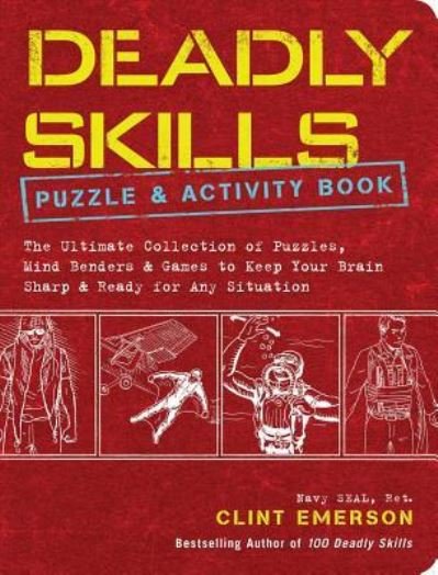 Deadly Skills Puzzle and Activity Book - Clint Emerson - Bøger - Andrews McMeel Publishing - 9781449495893 - 23. oktober 2018