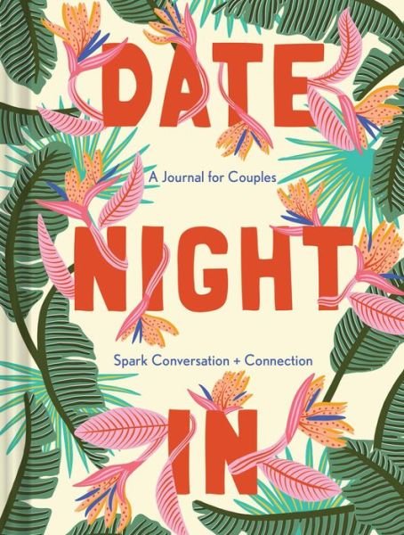 Cover for Lisa Nola · Date Night In: A Journal for Couples Spark Conversation &amp; Connection (MISC) (2020)
