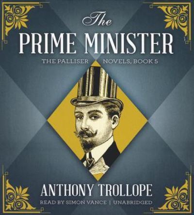 The Prime Minister - Anthony Trollope - Musiikki - Blackstone Audiobooks - 9781455153893 - sunnuntai 15. heinäkuuta 2012