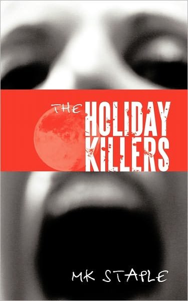 Cover for Mk Staple · The Holiday Killers (Paperback Bog) (2011)