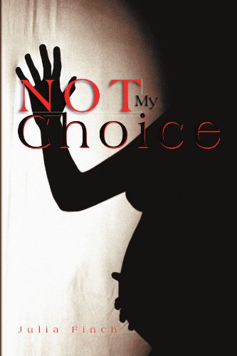 Cover for Julia Finch · Not My Choice (Paperback Book) (2011)