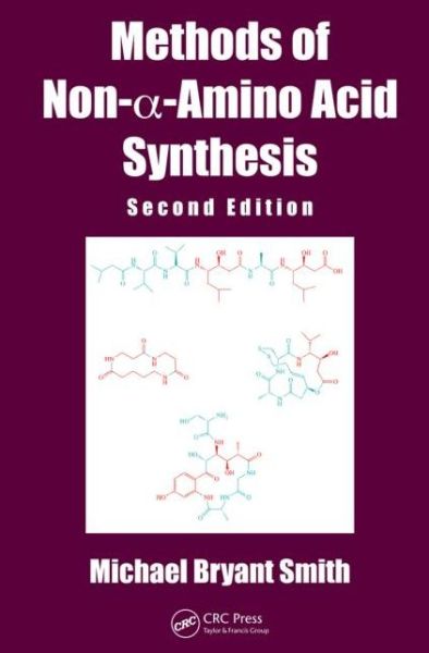 Cover for Michael Bryant Smith · Methods of Non-a-Amino Acid Synthesis (Hardcover Book) (2013)