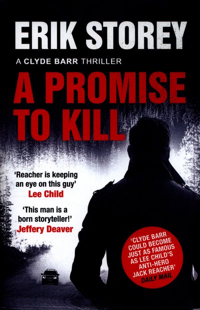 Cover for Erik Storey · A Promise to Kill: A Clyde Barr Thriller (Hardcover bog) (2017)