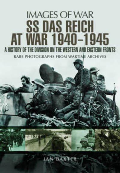 Cover for Ian Baxter · SS Das Reich At War 1939-1945: History of the Division (Paperback Book) (2017)