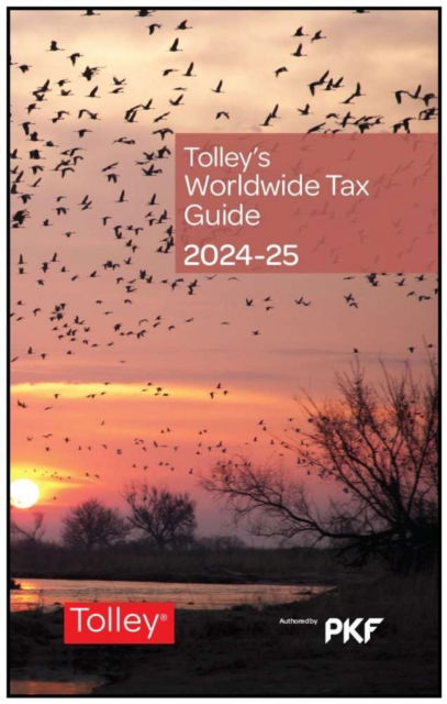 Cover for PKF International Ltd · Tolley's Worldwide Tax Guide 2024-25 (Paperback Book) (2024)