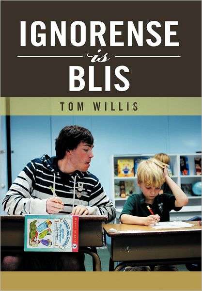 Cover for Tom Willis · Ignorense is Blis (Inbunden Bok) (2012)