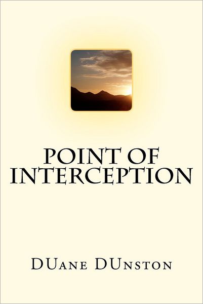 Cover for Duane Dunston · Point of Interception (Paperback Book) (2012)