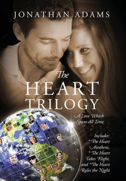 Cover for Adams, Jonathan, Etc · The Heart Trilogy: a Love Which Spans All Time (Hardcover Book) (2015)