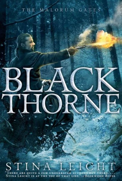 Cover for Stina Leicht · Blackthorne - The Malorum Gates (Hardcover Book) (2017)