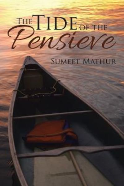 Cover for Sumeet Mathur · The Tide of the Pensieve (Paperback Book) (2015)