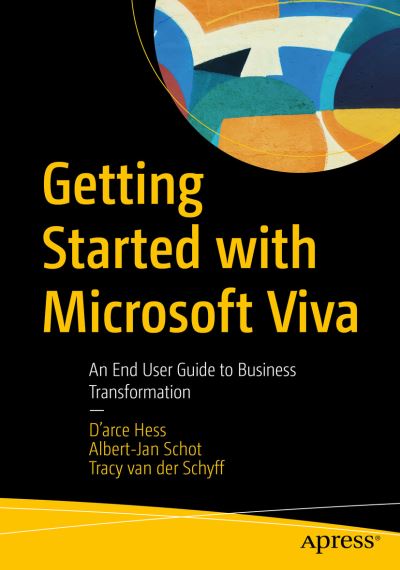 Cover for D'arce Hess · Getting Started with Microsoft Viva: An End User Guide to Business Transformation (Paperback Book) [1st edition] (2022)