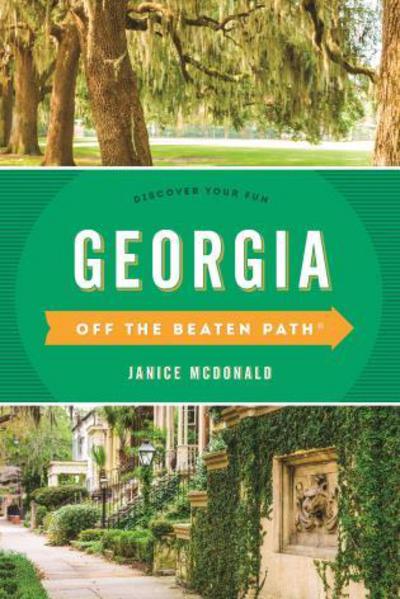 Cover for Janice McDonald · Georgia Off the Beaten Path (R): Discover Your Fun - Off the Beaten Path Series (Paperback Book) [Eleventh edition] (2016)