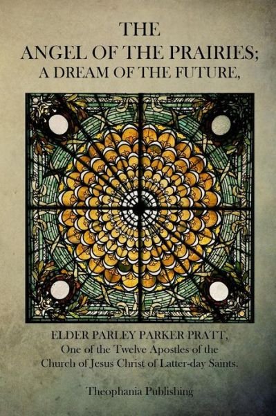 Cover for Eld Parley Parker Pratt · The Angel of the Prairies (Taschenbuch) (2014)