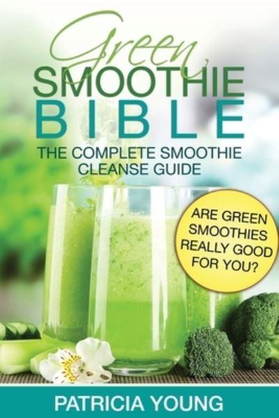 Cover for Patricia Young · Green Smoothie Bible (Paperback Book) (2014)