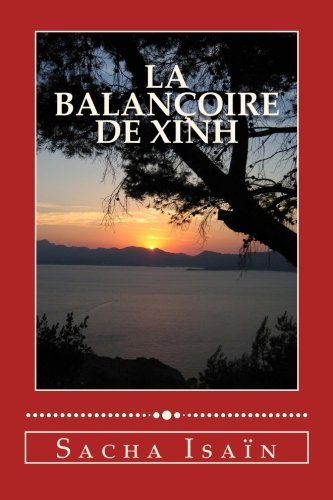 Cover for Sacha Isaïn · La Balançoire De Xinh (Paperback Bog) [French edition] (2014)