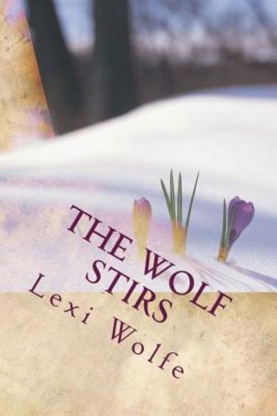 Cover for Lexi Wolfe · The Wolf Stirs (Taschenbuch) (2014)