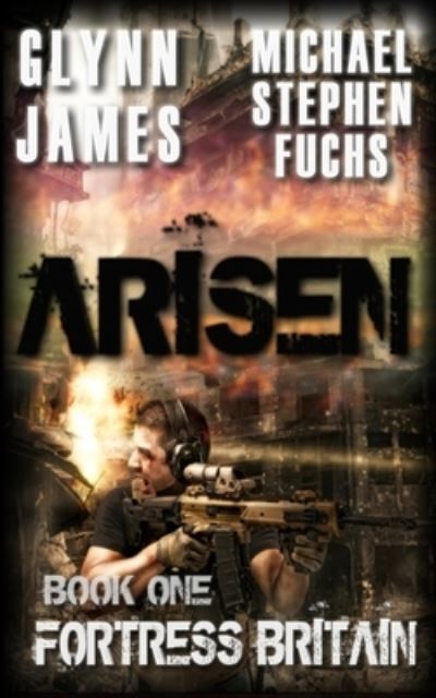 Cover for Glynn James · Arisen, Book One - Fortress Britain (Paperback Book) (2014)