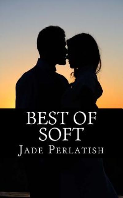 Cover for Jade D Perlatish · Best of Soft (Paperback Book) (2014)