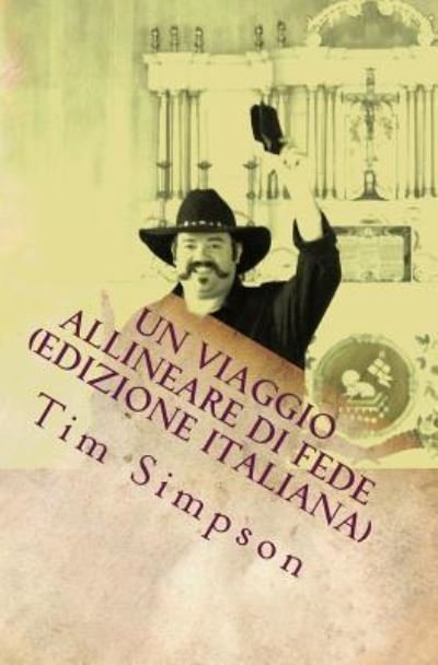 Cover for Tim James Simpson · Un viaggio allineare di fede (edizione italiana) (Paperback Bog) (2014)