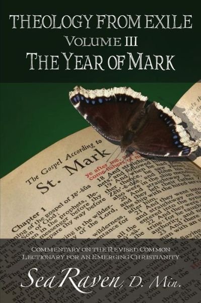 Cover for Sea Raven · Theology from Exile Volume Iii: the Year of Mark (Paperback Book) (2014)
