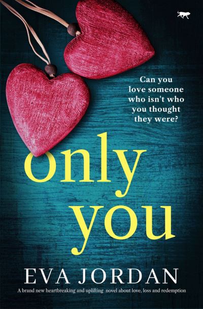 Cover for Eva Jordan · Only You: A brand new heartbreaking and uplifting novel about love, loss and redemption (Paperback Book) (2023)