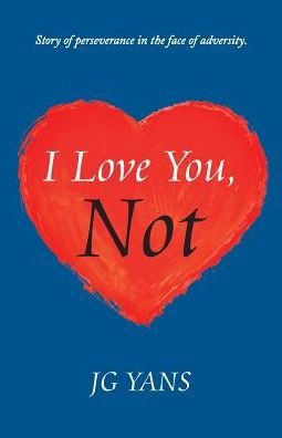 Cover for JG Yans · I Love You, Not (Pocketbok) (2016)