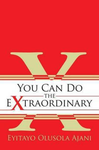 Cover for Eyitayo Olusola Ajani · You Can Do the Extraordinary (Paperback Bog) (2015)