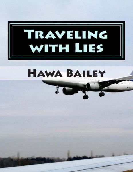 Cover for Hawa Bailey · Traveling with Lies (Paperback Book) (2015)