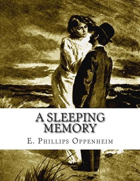 Cover for E Phillips Oppenheim · A Sleeping Memory (Pocketbok) (2015)