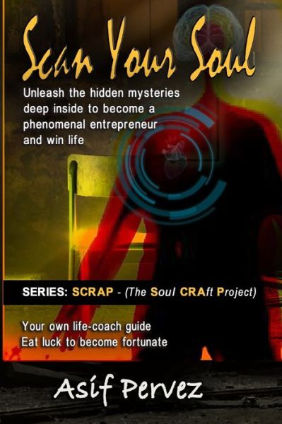 Scan Your Soul - Asif Pervez - Livros - Movement Publishing - 9781513646893 - 21 de outubro de 2019