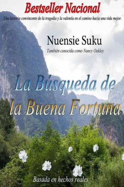 La Busqueda de la Buena Fortuna - Nuensie Suku - Kirjat - Createspace Independent Publishing Platf - 9781514735893 - lauantai 27. kesäkuuta 2015