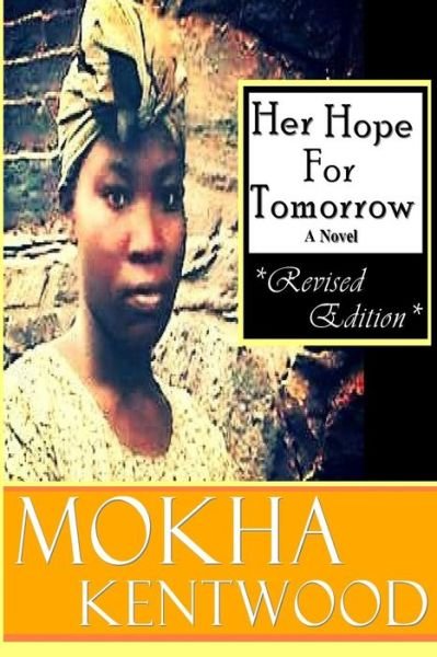Cover for Mokha Kentwood · Her Hope For Tomorrow (Pocketbok) [Revised edition] (2015)