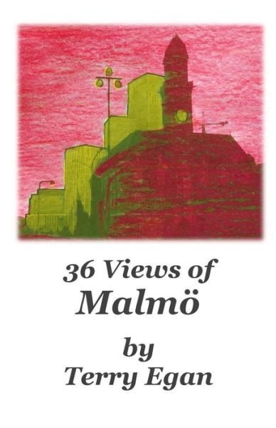 Cover for Terry Egan · 36 Views of Malmo (Taschenbuch) (2015)