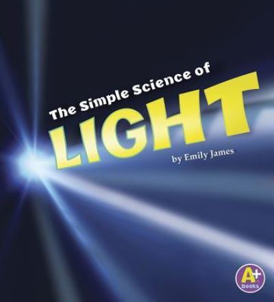 Cover for Emily James · Simple Science of Light (Buch) (2017)